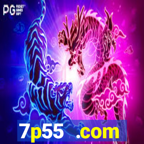 7p55 .com plataforma de jogos
